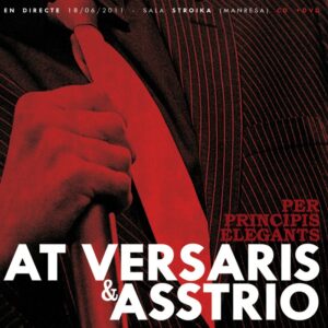 AT VERSARIS I ASSTRIO (2011) CD + DVD directe