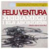 FELIU VENTURA amb XERRAMEQU i els ABORÍGENS - Sessions Ferotges (2018) CD Digipack